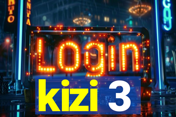 kizi 3